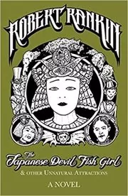 The Japanese Devil Fish Girland Other Unnatural Attractions