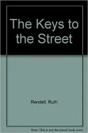 Book cover for "The Keys to the Street" by Ruth Rendell