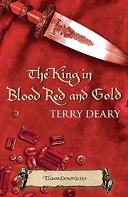 Book cover for "The King in Blood Red and Gold" by Terry Deary
