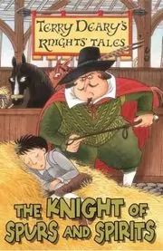 Book cover for "The Knight Of Spurs And Spirits" by Terry Deary