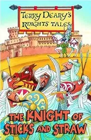 Book cover for "The Knight of Sticks and Straw" by Terry Deary