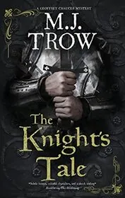 Book cover for "The Knight's Tale" by MJ Trow
