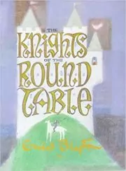 Book cover for "The Knights of the Round Table" by Enid Blyton