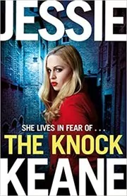 Book cover for "The Knock" by Jessie Keane
