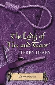 Book cover for "The Lady of Fire and Tears" by Terry Deary