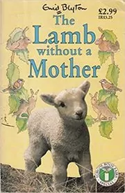 Book cover for "The Lamb Without A Mother" by Enid Blyton