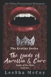 Book cover for "The Lands Of Aurellia and Caro: Battle of the Pires" by LeeSha McCoy