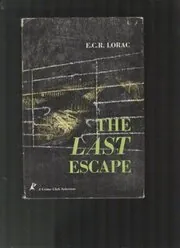 Book cover for "The Last Escape/Dishonour Among Thieves" by ECR Lorac