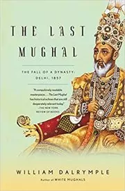 Book cover for "The Last Mughal" by William Dalrymple