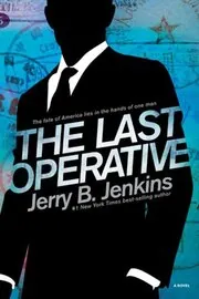 Book cover for "The Last Operative" by Jerry B Jenkins