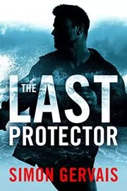 Book cover for "The Last Protector" by Simon Gervais