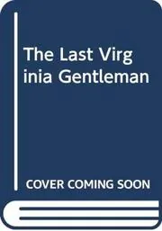 The Last Virginia Gentleman