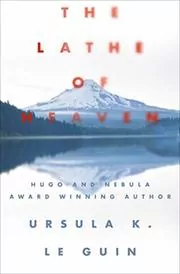 Book cover for "The Lathe of Heaven" by Ursula K. Le Guin