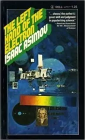 Book cover for "The Left Hand of the Electron" by Isaac Asimov