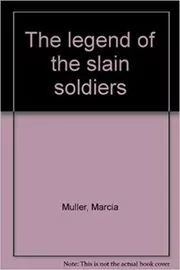 The Legend of the Slain Soldiers