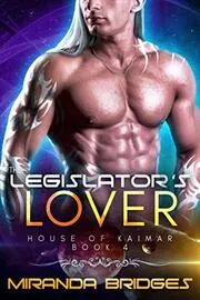 Book cover for "The Legislator's Lover" by Miranda Bridges