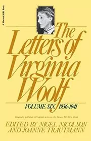 The Letters of Virginia Woolf, Vol. 6
