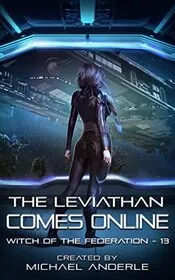 Book cover for "The Leviathan Comes Online" by Michael Anderle