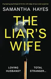Book cover for "The Liar's Wife" by Samantha Hayes