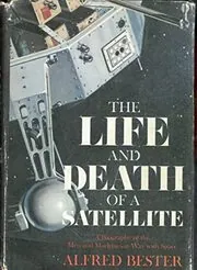 The Life and Death of a Satellite