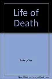 Book cover for "The Life of Death" by Clive Barker