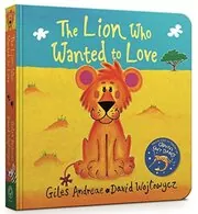 The Lion Who Wanted To Love