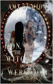 The Lion, the Witch, and the Werewolf