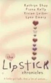 Book cover for "The Lipstick Chronicles" by Kathryn Shay