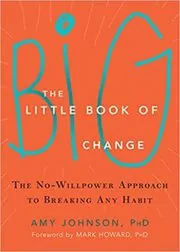 Book cover for "The Little Book of Big Change" by Amy Johnson Ph.D.
