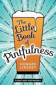 Book cover for "The Little Book of Pintfulness" by Howard Linskey