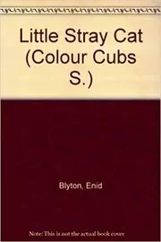 Book cover for "The Little Stray Cat" by Enid Blyton