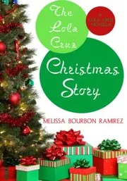 The Lola Cruz Christmas Story