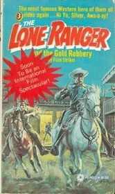 The Lone Ranger and the Gold Robbery