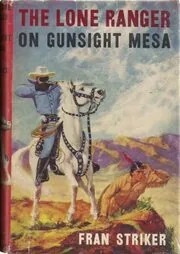 The Lone Ranger on Gunsight Mesa