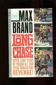 Book cover for "The Long Chase" by Max Brand
