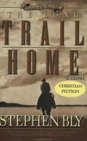 Book cover for "The Long Trail Home" by Stephen Bly