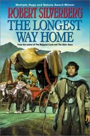 Book cover for "The Longest Way Home" by Robert Silverberg