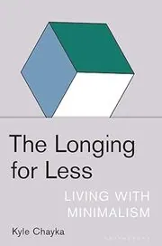 The Longing for Less