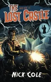 Book cover for "The Lost Castle" by Nick Cole