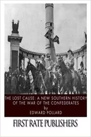 Book cover for "The Lost Cause" by Edward Pollard