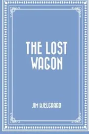 The Lost Wagon