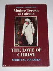 The Love of Christ: Spiritual Counsels