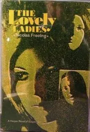Book cover for "The Lovely Ladies / Over the High Side" by Nicolas Freeling