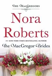 Book cover for "The MacGregor Brides" by Nora Roberts