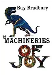 The Machineries of Joy