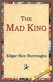 The Mad King