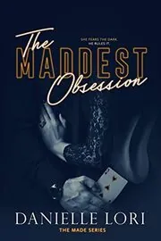 The Maddest Obsession
