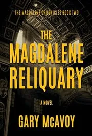Book cover for "The Magdalene Reliquary" by Gary McAvoy