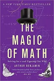 Book cover for "The Magic of Math" by Arthur Benjamin