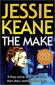 Book cover for "The Make" by Jessie Keane